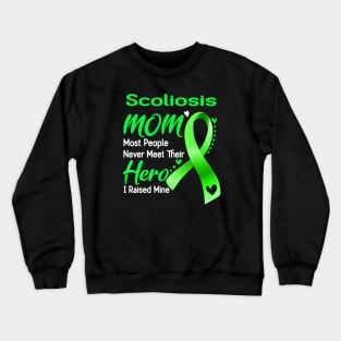 Scoliosis Mom I Raised Mine Scoliosis Awareness Crewneck Sweatshirt